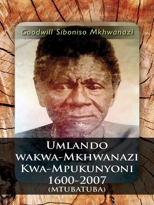 cover image of Umlando Wakwa-Mkhwanazi Kwa-Mpukunyoni 1600-2007 (Mtubatuba)